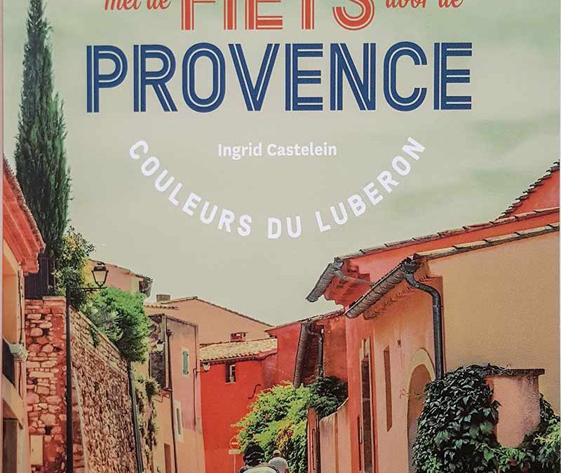 Boek: Met de fiets door de Provence door Ingrid Castelein